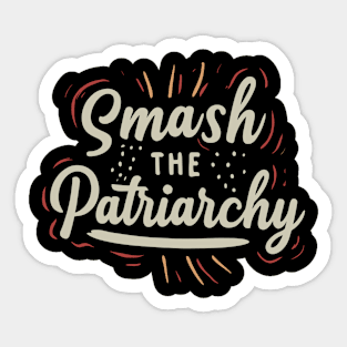 Smash the patriarchy Sticker